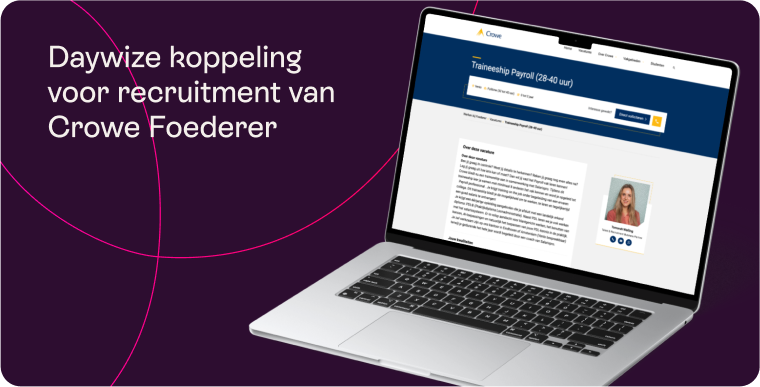 Laptop met open vacature voor traineeship payroll bij Crowe. Tekst: Daywize koppeling voor recruitment van Crowe Foederer.